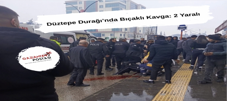 Gaziantep'te bıçaklı kavga: 1 ölü, 1 ağır yaralı