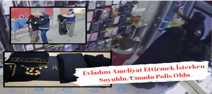 Evladını Ameliyat Ettirmek İsterken Soyuldu, Umudu Polis Oldu