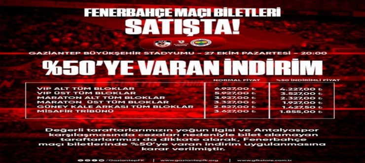 Gaziantep FK - Fenerbahçe maçı biletleri yüzde 50 indirimli satışta