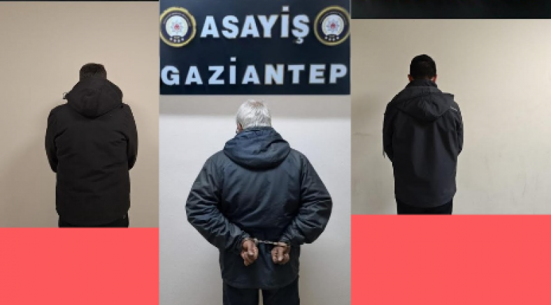 Gaziantep’te Aranan 3 Hükümlü Yakalandı