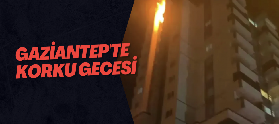 Gaziantep'te korku gecesi