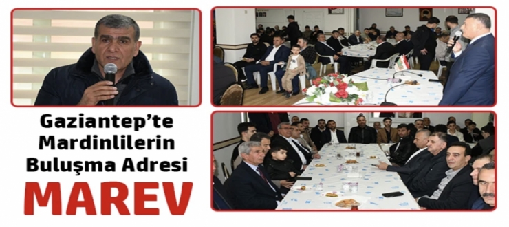 Gaziantep’te Mardinlilerin buluşma adresi MAREV