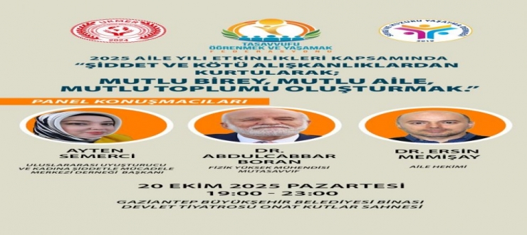 Gaziantep’te “Mutlu Birey, Mutlu Aile, Mutlu Toplum” Paneli