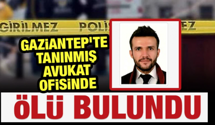Gaziantep’te Tanınmış Avukat Ofisinde Ölü Bulundu