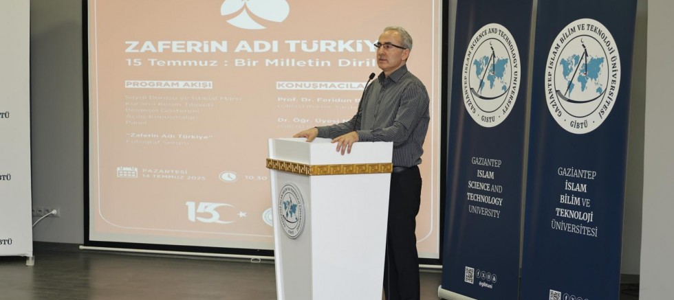 GİBTÜ’de 15 Temmuz darbe girişimi farklı boyutlarıyla ele alındı