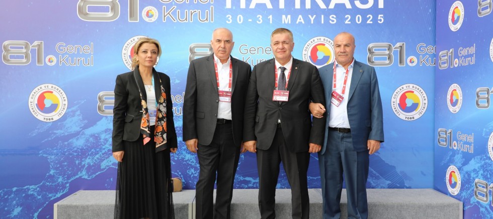 GTB HEYETİ, TOBB 81. GENEL KURULU’NA KATILDI