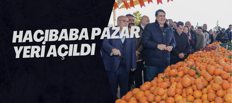 Hacıbaba pazar yeri açıldı