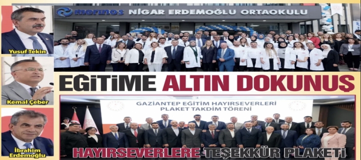 HAYIRSEVERLERDEN EĞİTİME  ALTIN DOKUNUŞ