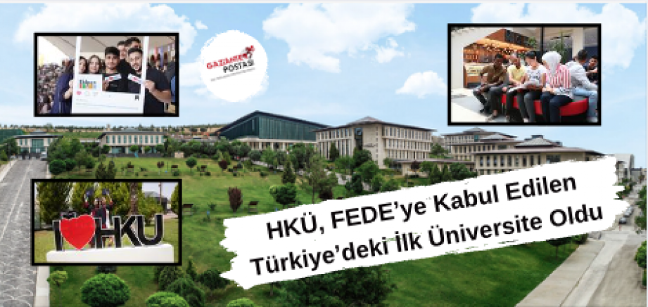 HKÜ, FEDE’ye Kabul Edilen Türkiye’deki İlk Üniversite Oldu