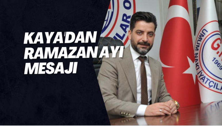 Kaya'dan Ramazan ayı mesajı