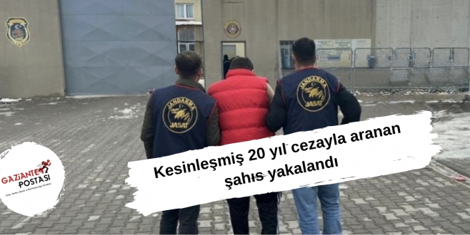 Kesinleşmiş 20 yıl cezayla aranan şahıs yakalandı