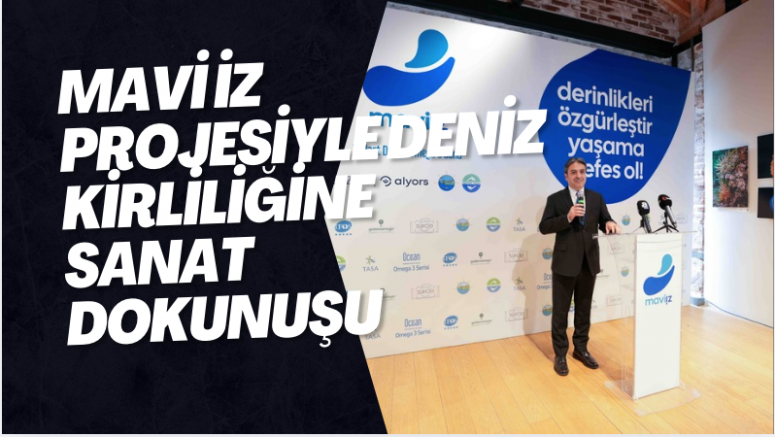 Mavi İz Projesiyle Deniz Kirliliğine Sanat Dokunuşu