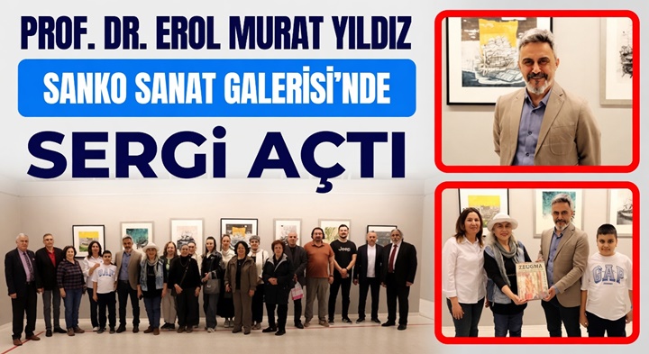 Prof. Dr. Yıldız, Gaziantep SANKO Sanat Galerisi’nde sergi açtı