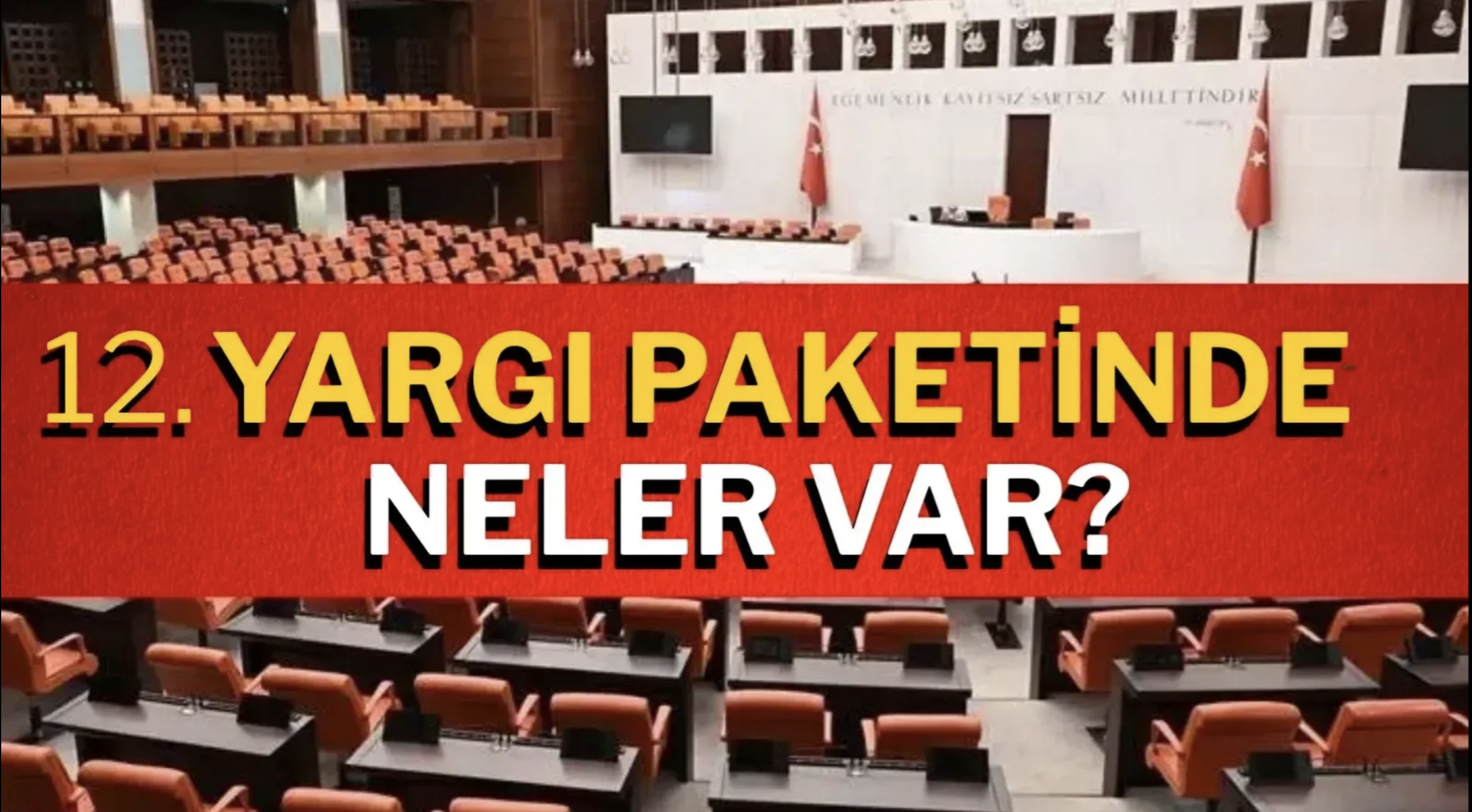 12. Yargı Paketi’nde Kritik Düzenlemeler