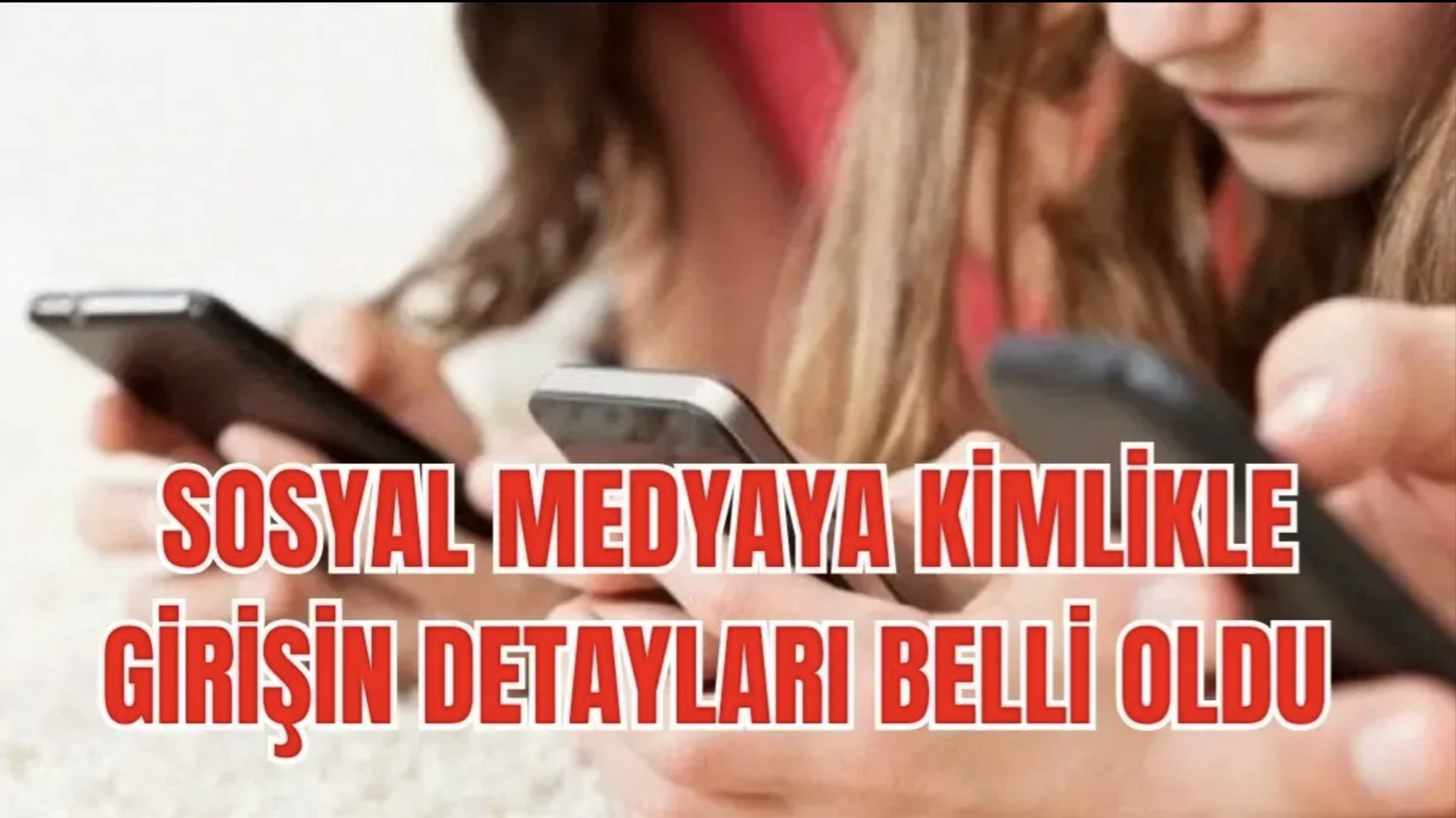 Sosyal medyaya kimlikle giriş dönemi başlıyor