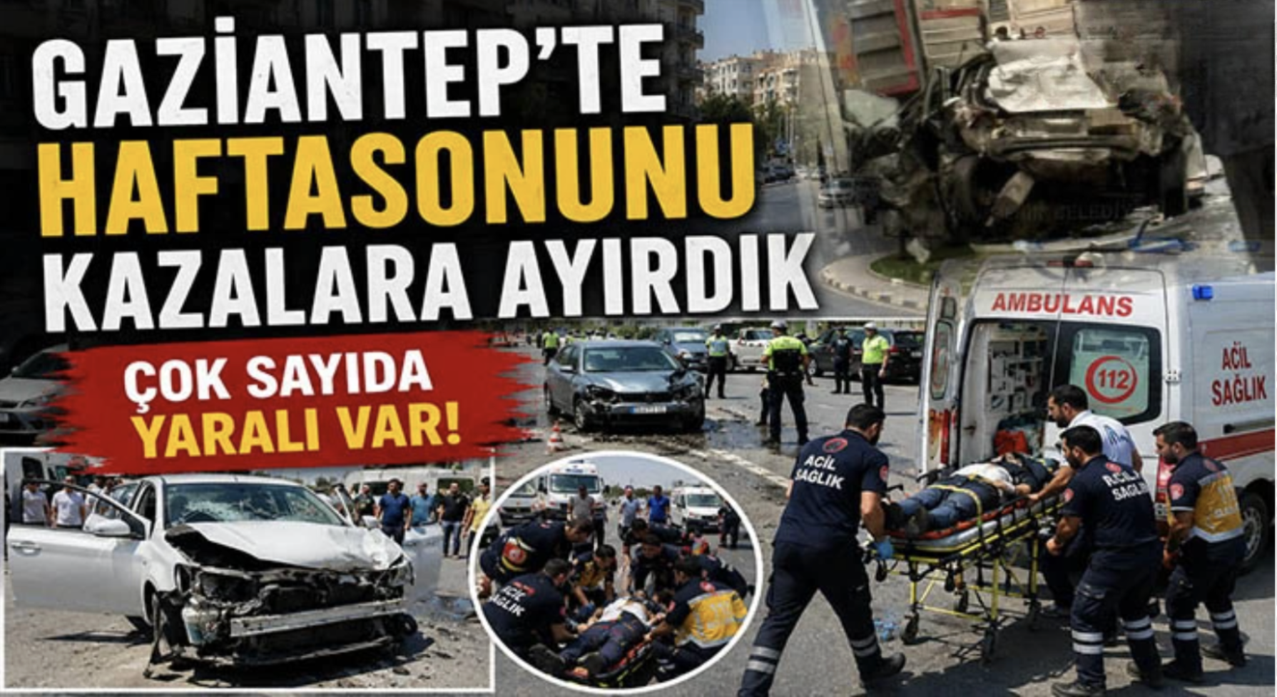 Haftasonunu kazalara ayırdık! Çok sayıda yaralı!