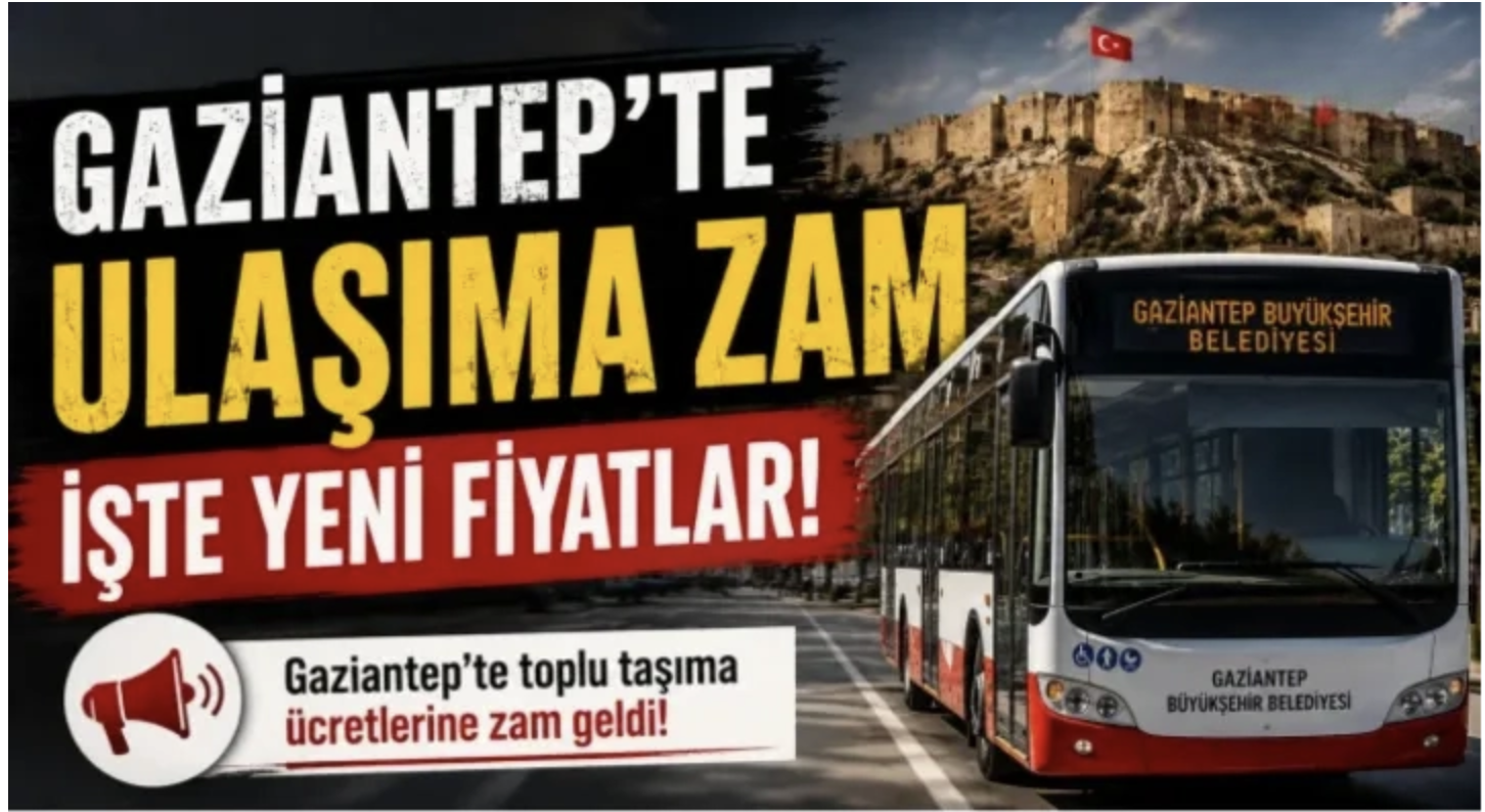 Gaziantep'te ulaşıma zam: İşte yeni fiyatlar