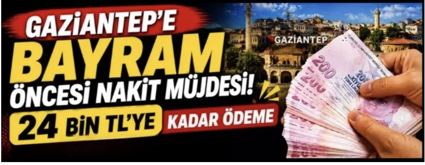 Gaziantep’e bayram öncesi nakit müjdesi
