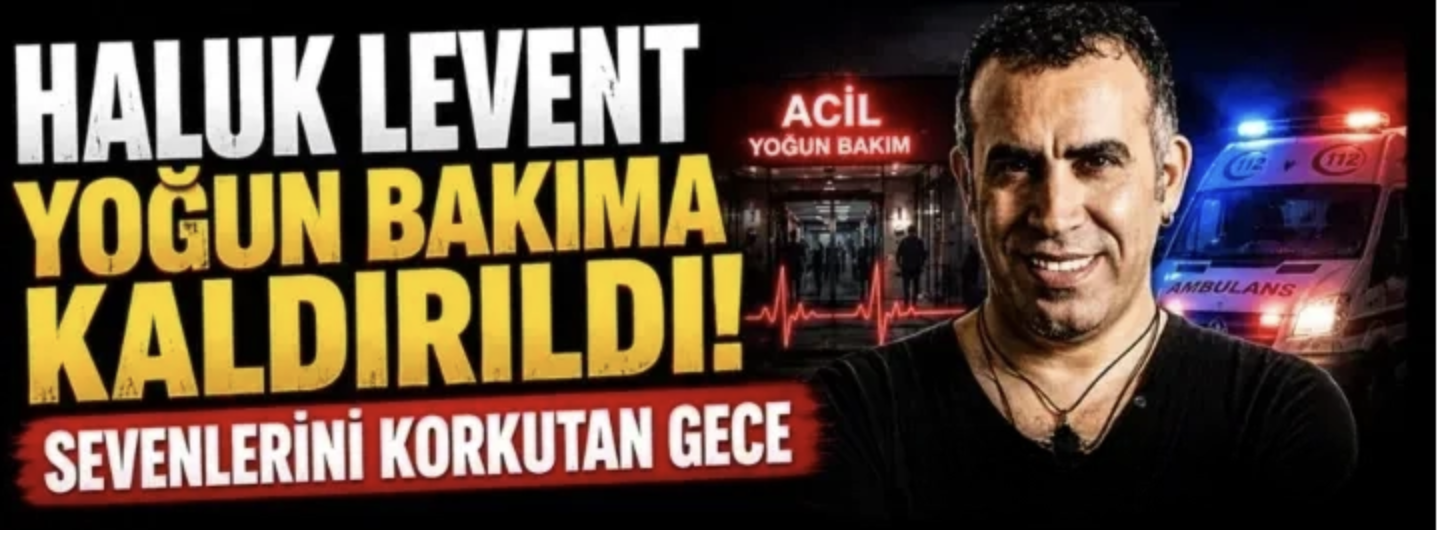 Haluk Levent Yoğun Bakıma Kaldırıldı! Sevenlerini Korkutan Gece