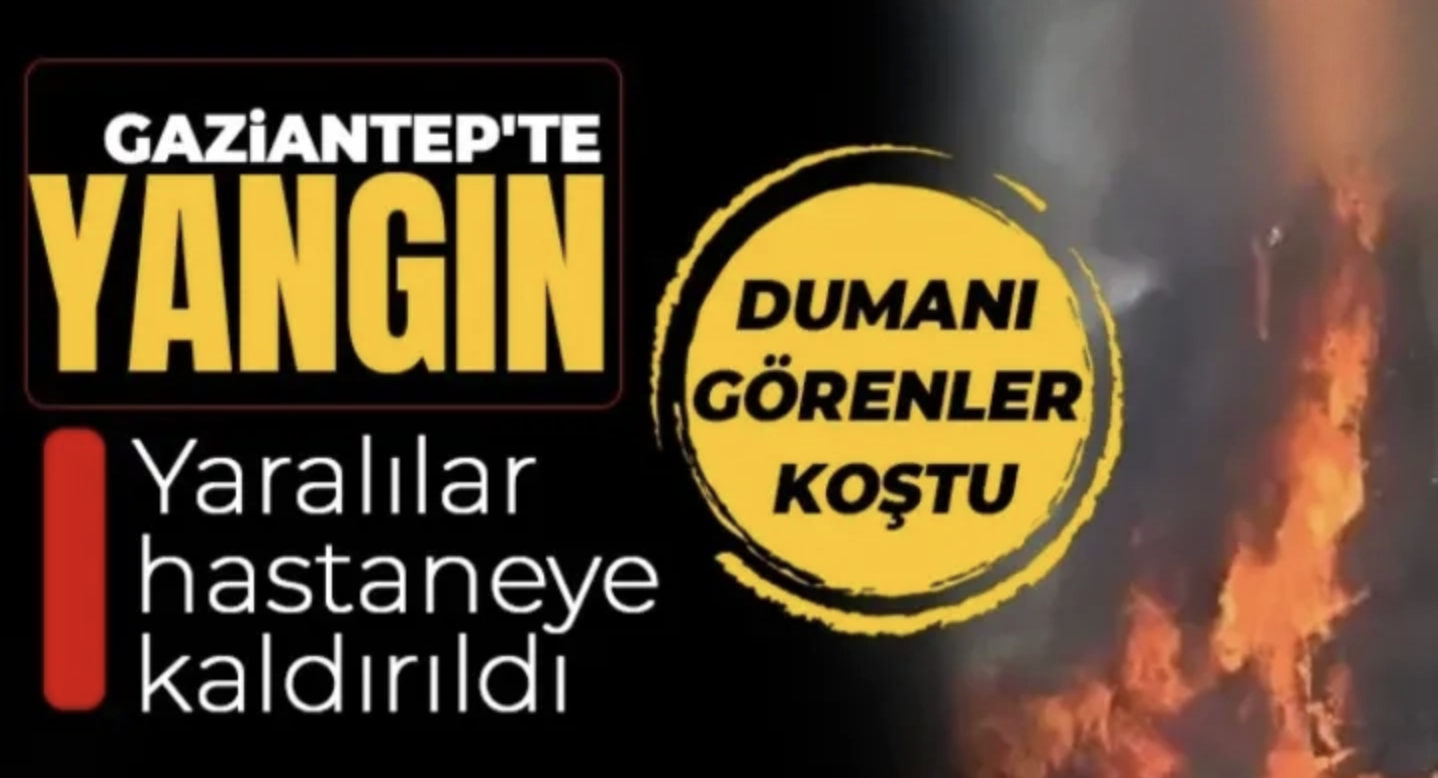 Gaziantep'te dumanlar yükseldi: Yaralılar var