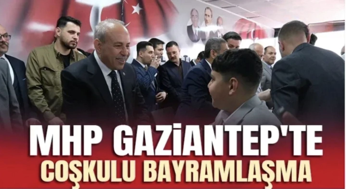 MHP Gaziantep’in Her Köşesinde Birliğin Sarsılmaz Kalesidir
