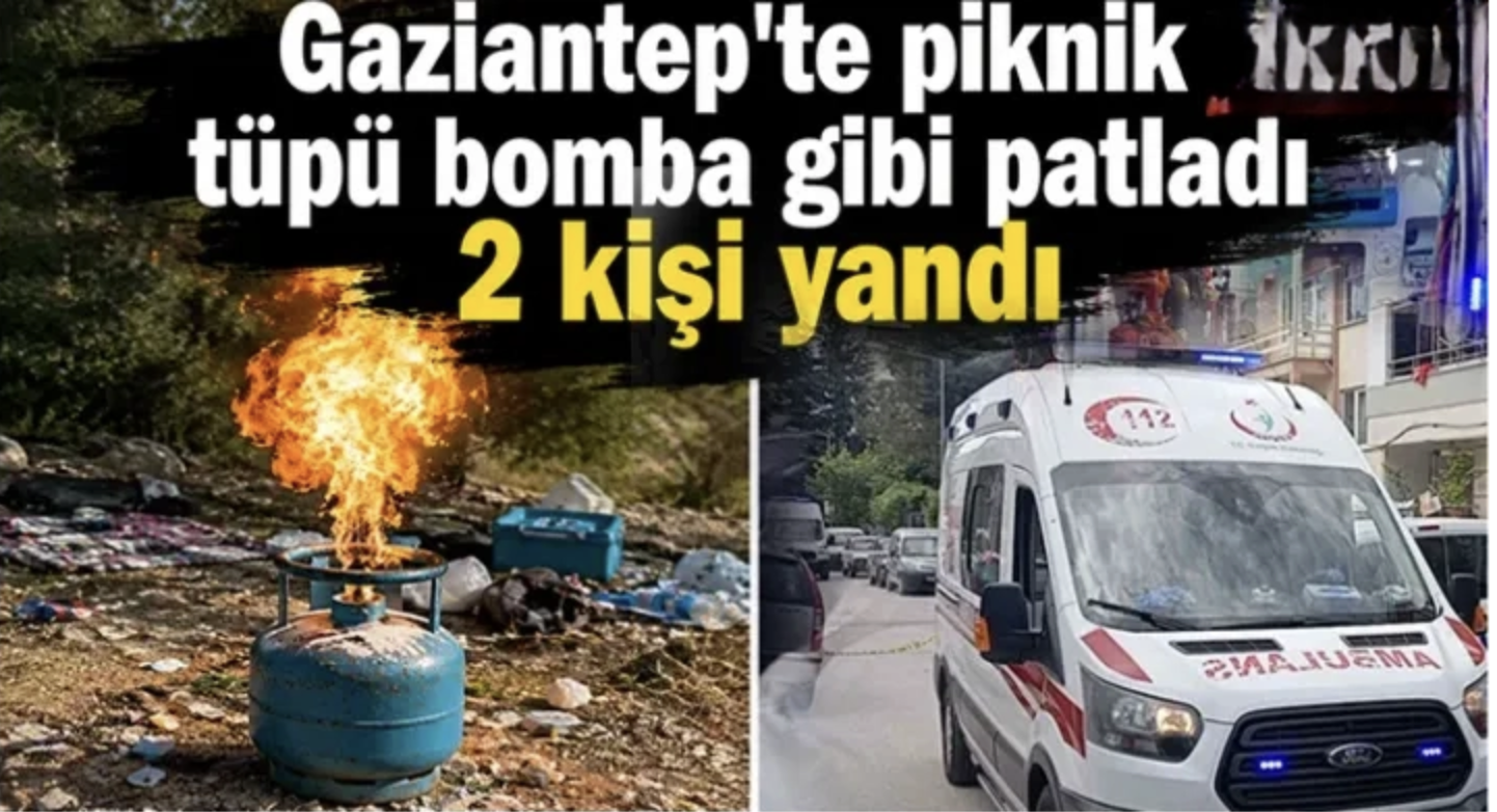 Gaziantep'te tüp bomba gibi patladı: 2 kişi yandı
