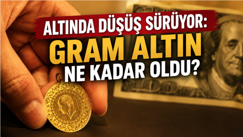 Altında Düşüş Sürüyor: Gram Altın Ne Kadar Oldu?