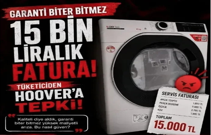 Garanti Biter Bitmez 15 Bin Liralık Fatura:  Tüketiciden Hoover'a Tepki