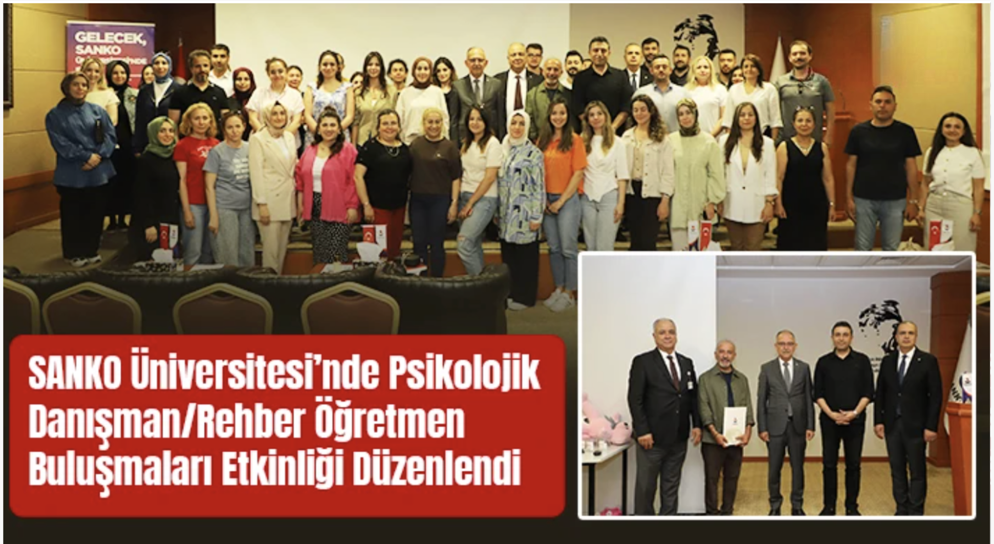 SANKO Üniversitesi’nde Psikolojik Danışman/Rehber Öğretmen Buluşmaları Etkinliği Düzenlendi