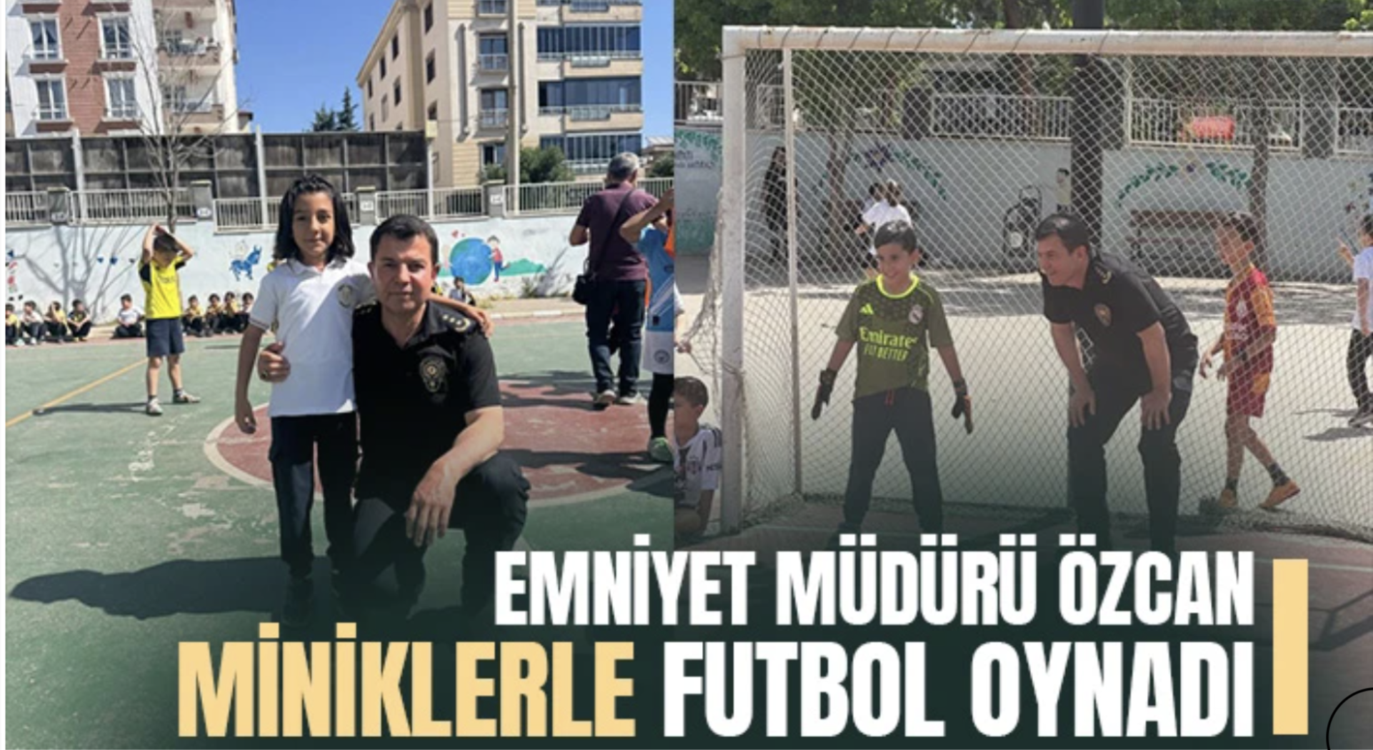 Emniyet Müdürü Özcan miniklerle futbol oynadı