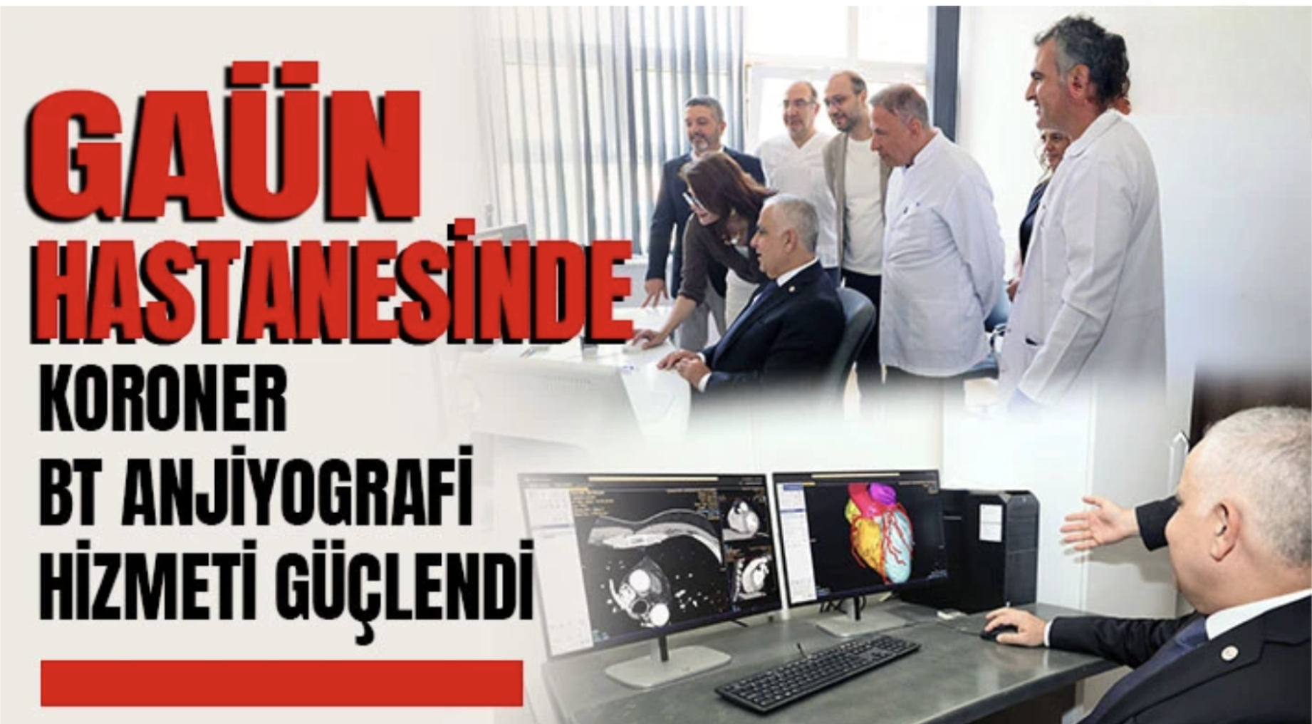 GAÜN Hastanesinde Koroner BT Anjiyografi Hizmeti Güçlendi
