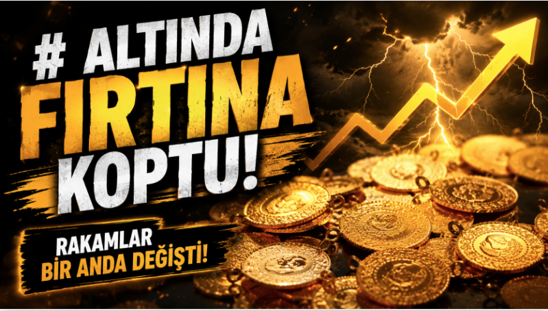 Altında Fırtına Koptu: Rakamlar Bir Anda Değişti