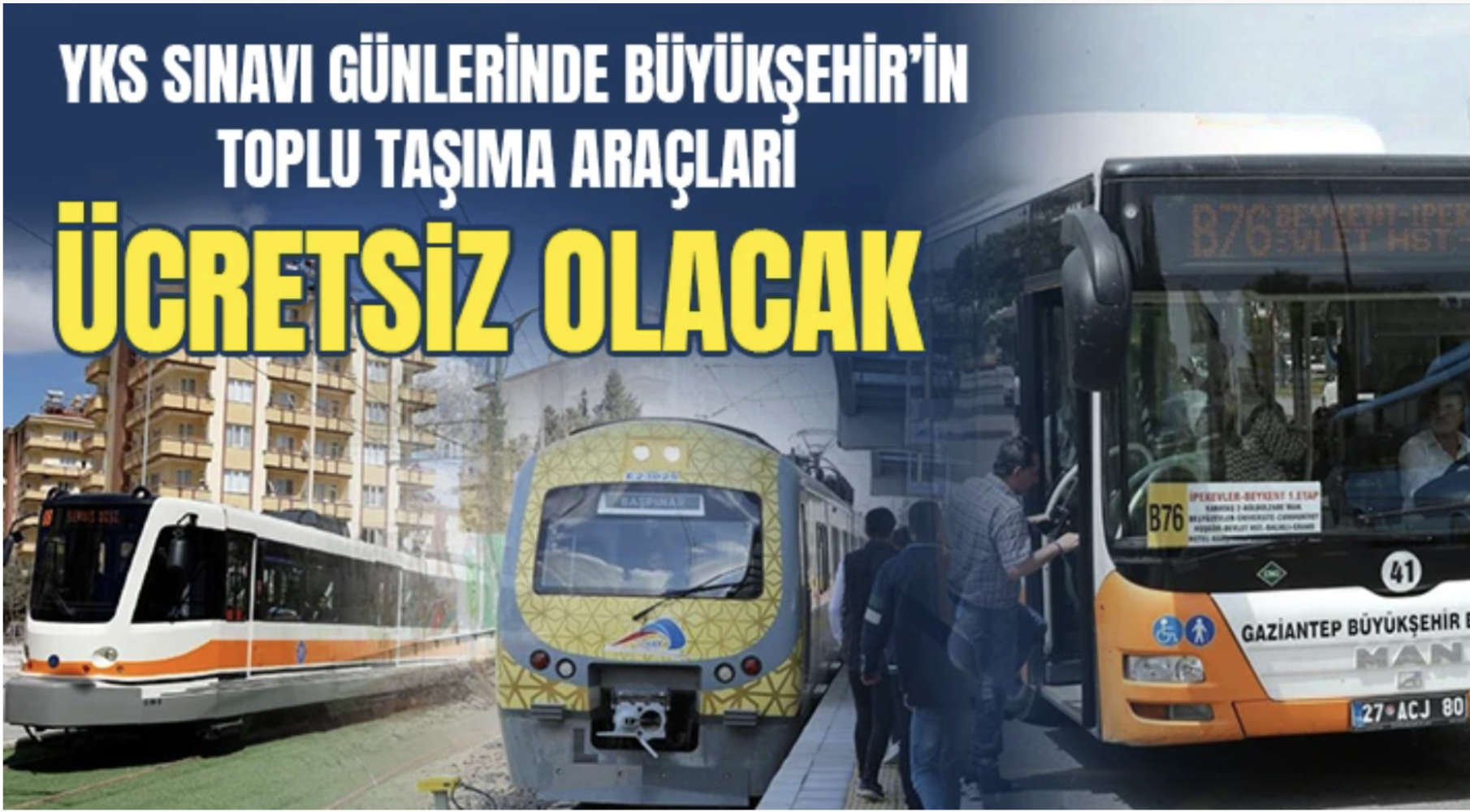 YKS sınavı günlerinde büyükşehir’in toplu taşıma araçları ücretsiz olacak