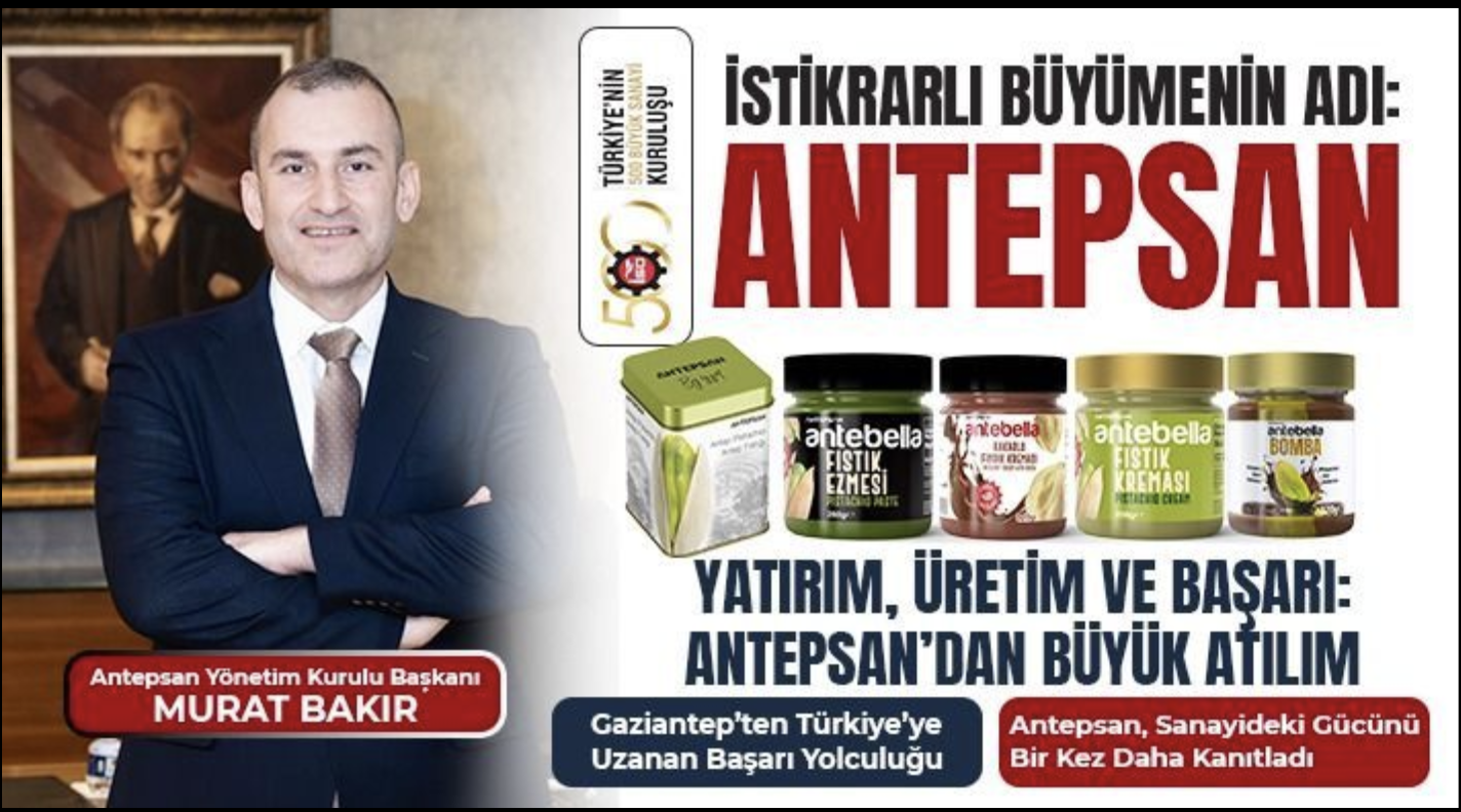 Gaziantep'ten Türkiye'ye Başarı Hikayesi: Antepsan İlk 350'ye Girdi
