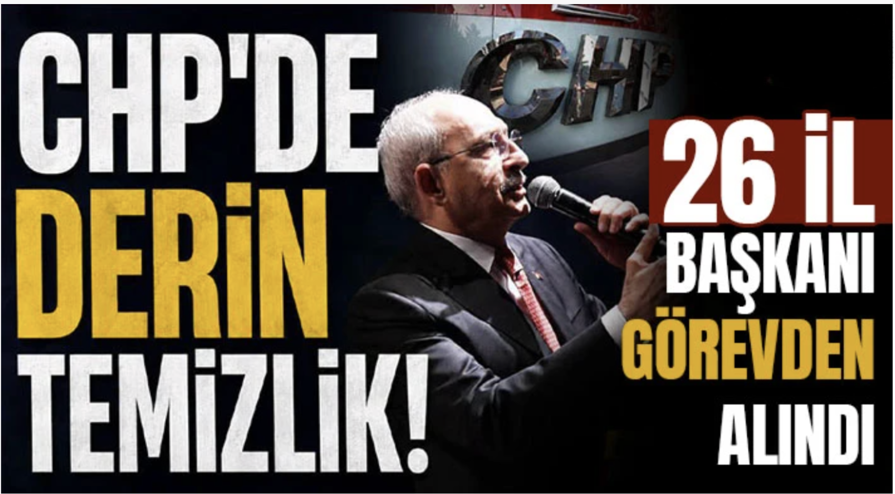 CHP MYK kararları açıklandı: 26 İl Başkanı görevden alındı