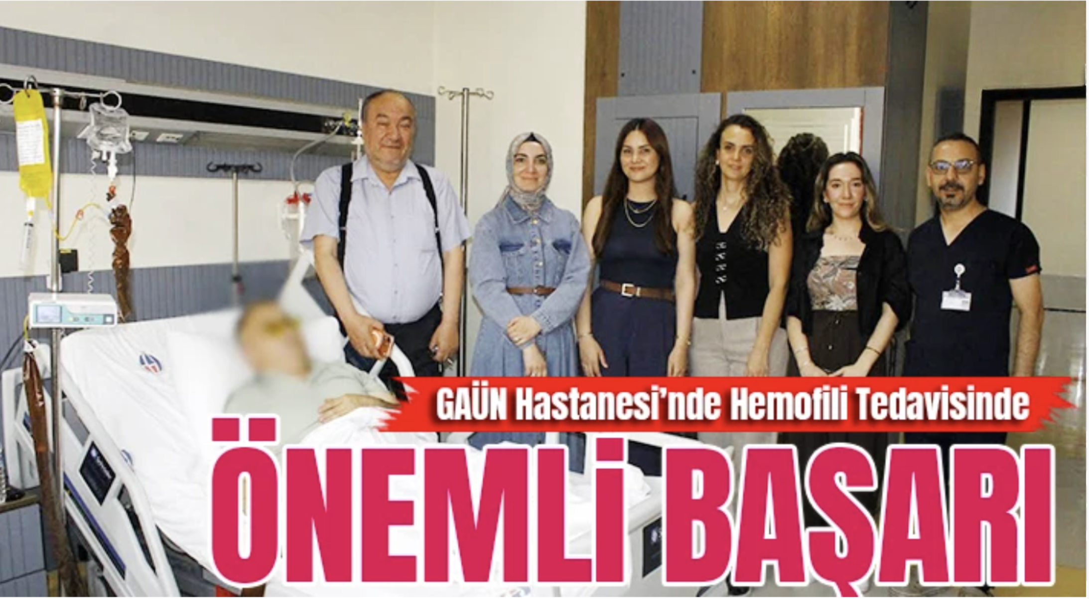 GAÜN Hastanesi’nde Hemofili Tedavisinde Önemli Başarı