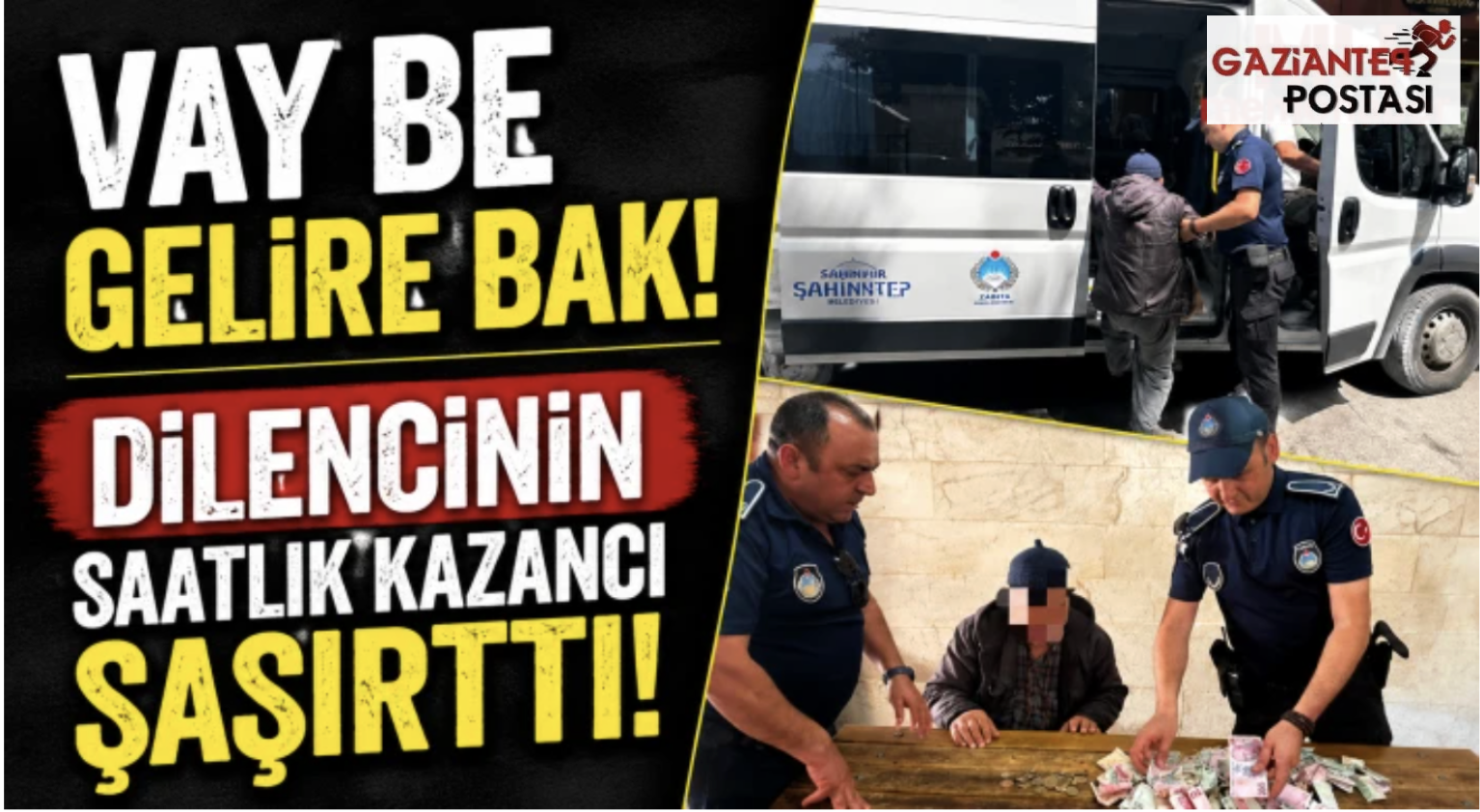 Gaziantep'te Şok Denetim: Dilencinin Saatlik Kazancı Dudak Uçuklattı