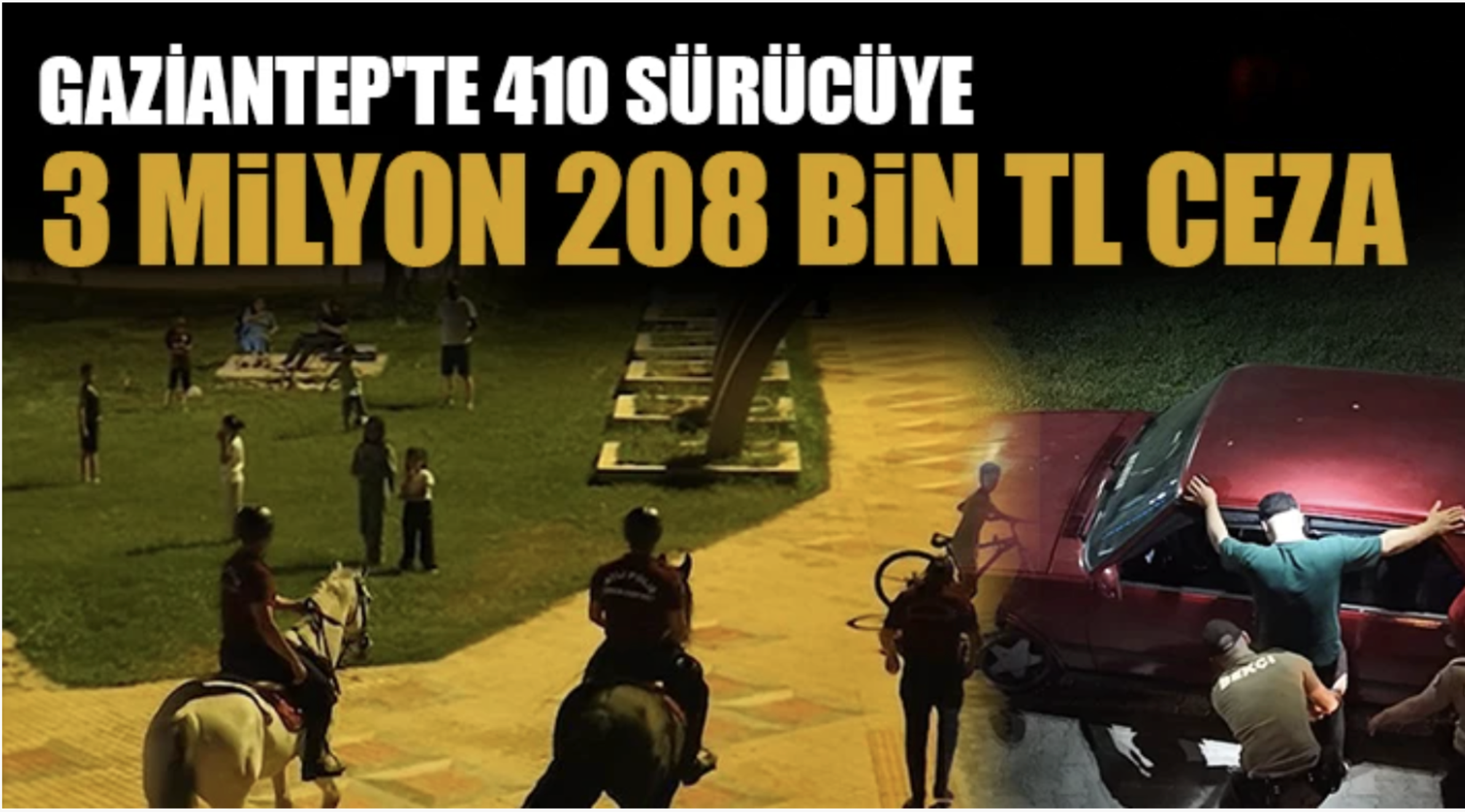 Gaziantep'te 410 sürücüye 3 milyon 208 bin TL ceza