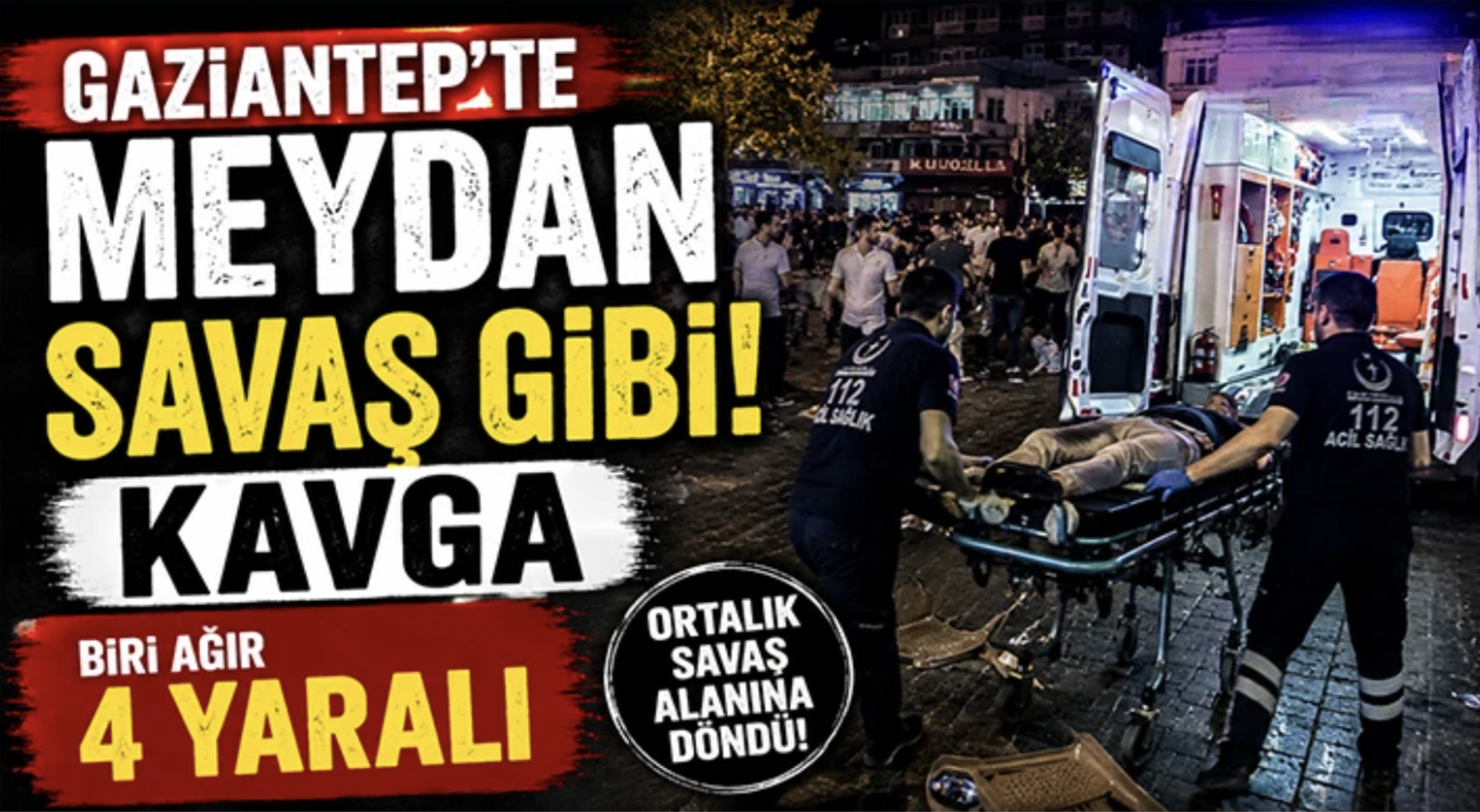 Gaziantep'te meydan savaş gibi kavga!