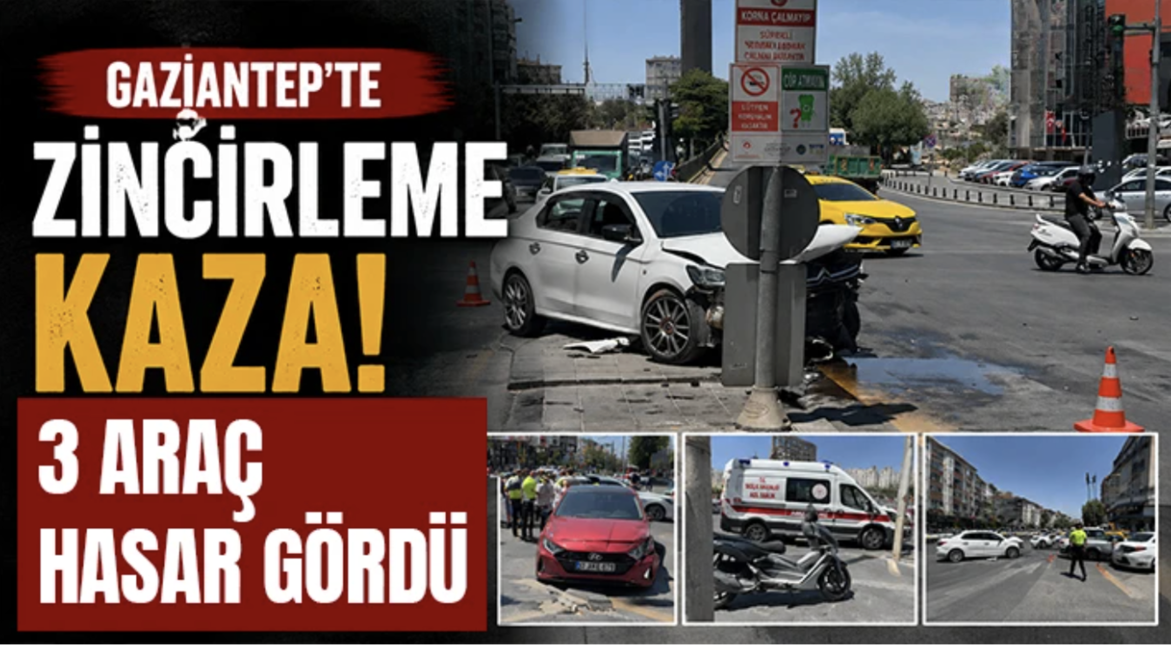 Gaziantep'te zincirleme kaza: 3 araç hasar gördü