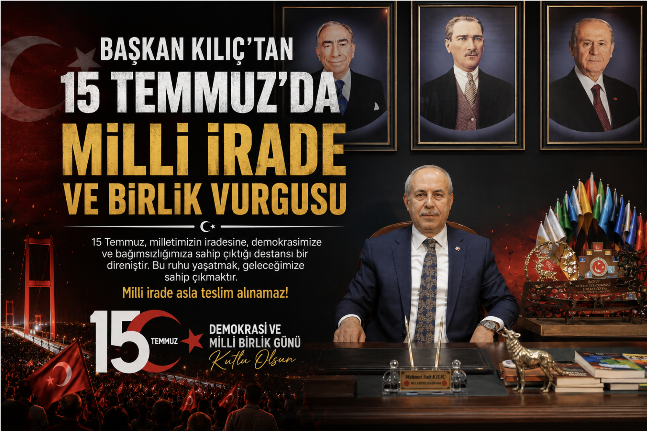 Başkan Kılıç’tan 15 Temmuz’da Milli İrade ve Birlik Vurgusu