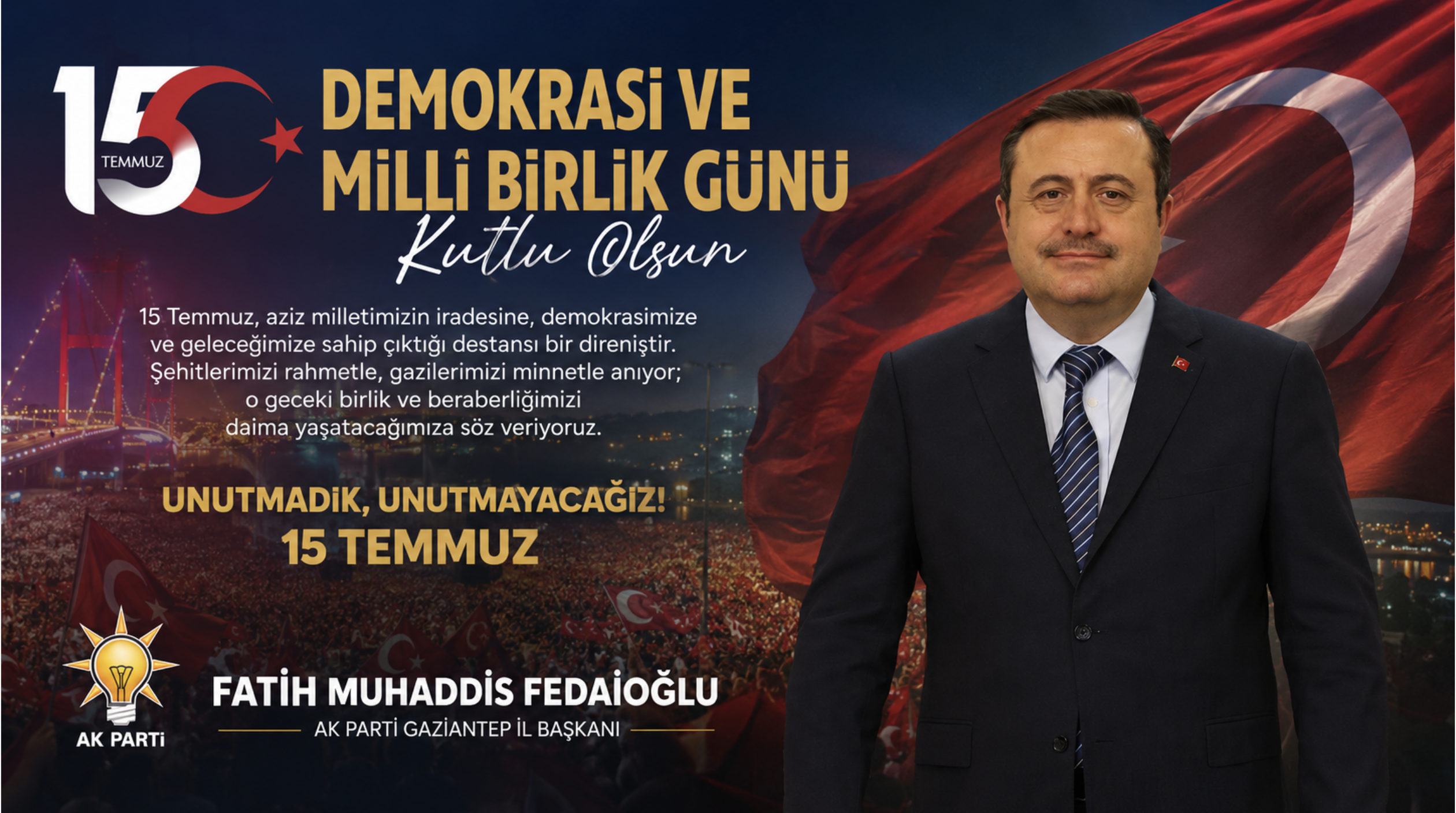 İL BAŞKANI FEDAİOĞLU’NDAN 15 TEMMUZ DEMOKRASİ VE MİLLÎ BİRLİK GÜNÜ MESAJI