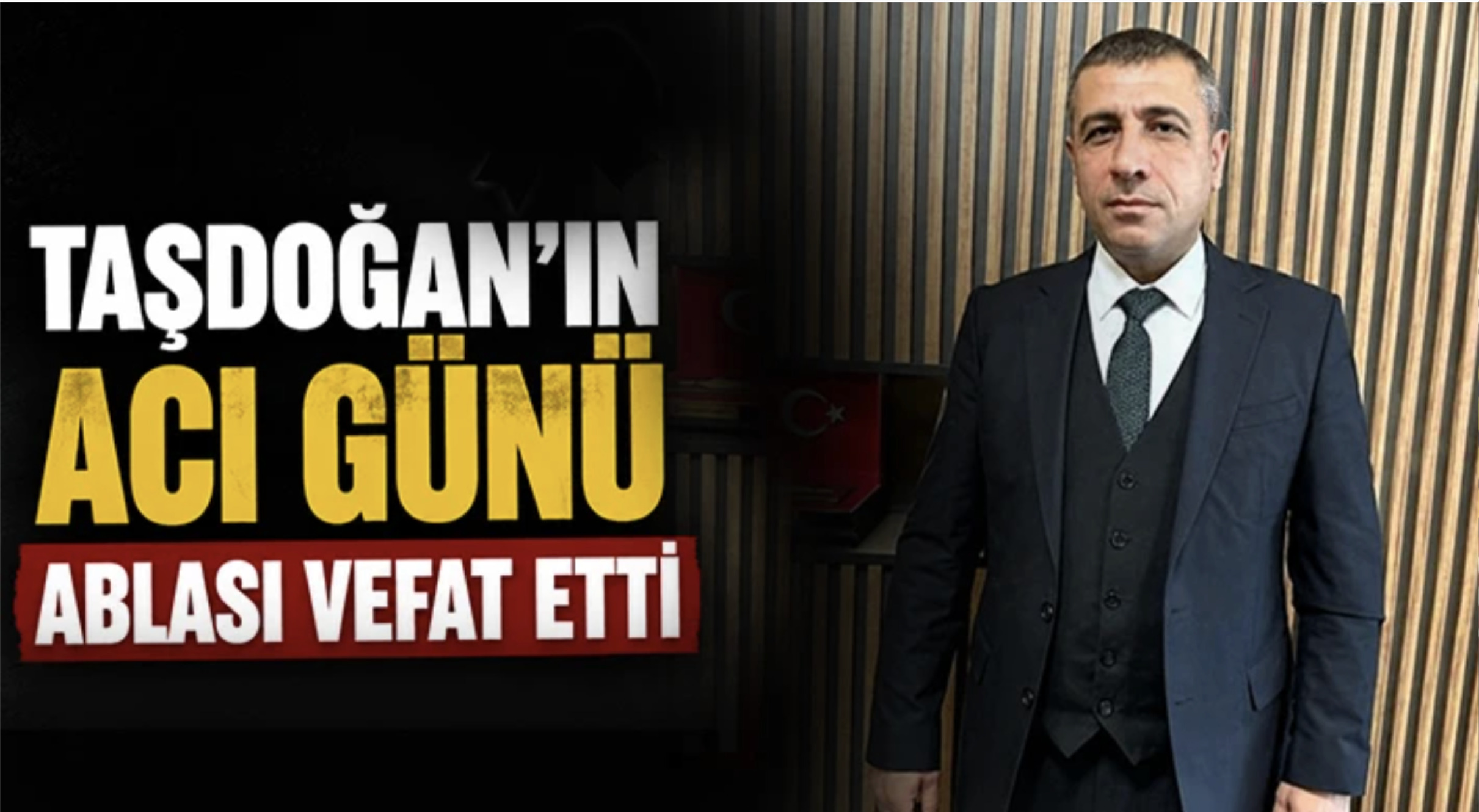 Taşdoğan'ın acı günü: Ablası vefat etti
