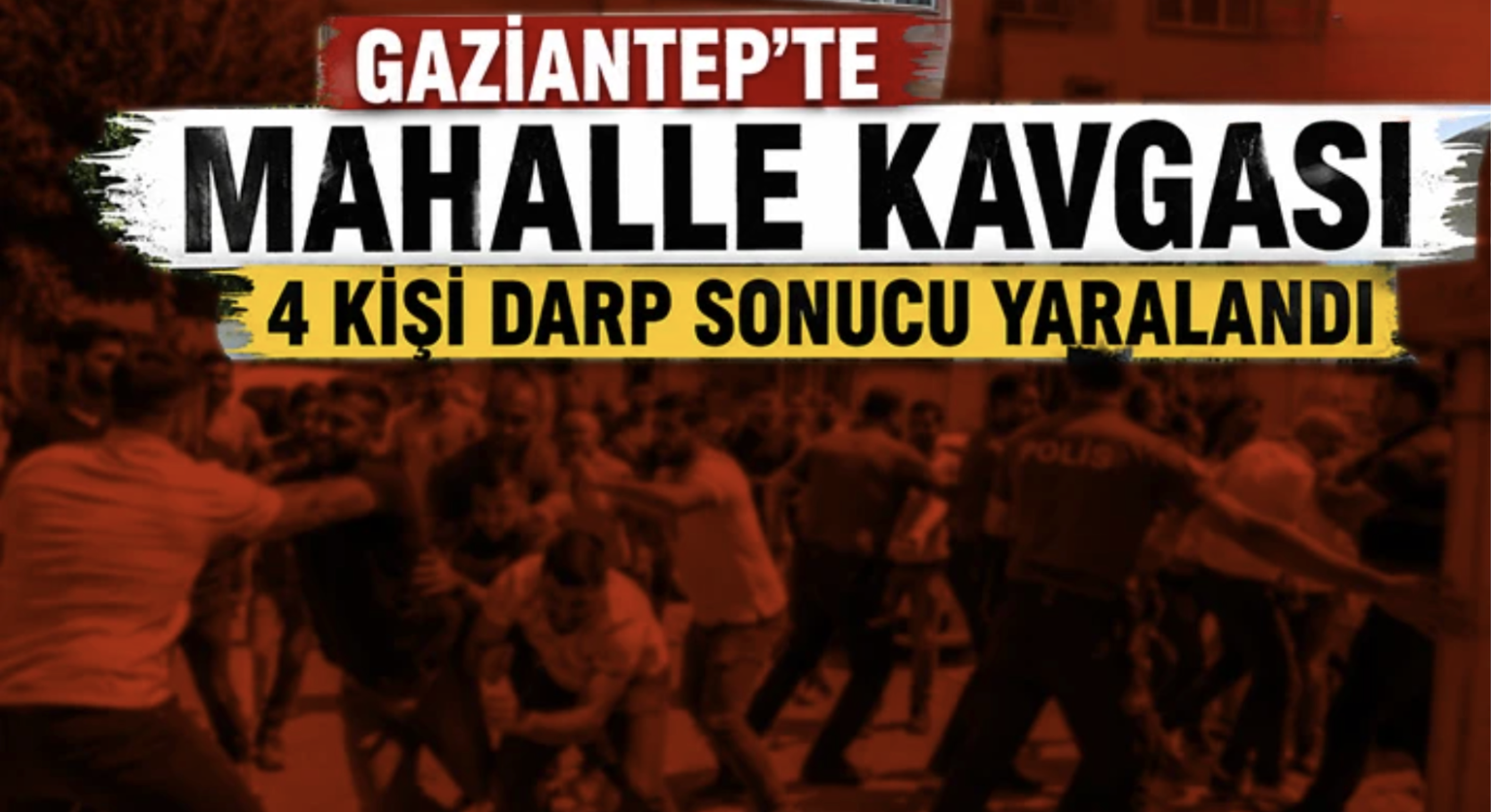 Gaziantep’te mahalle kavgası: 4 kişi darp sonucu yaralandı