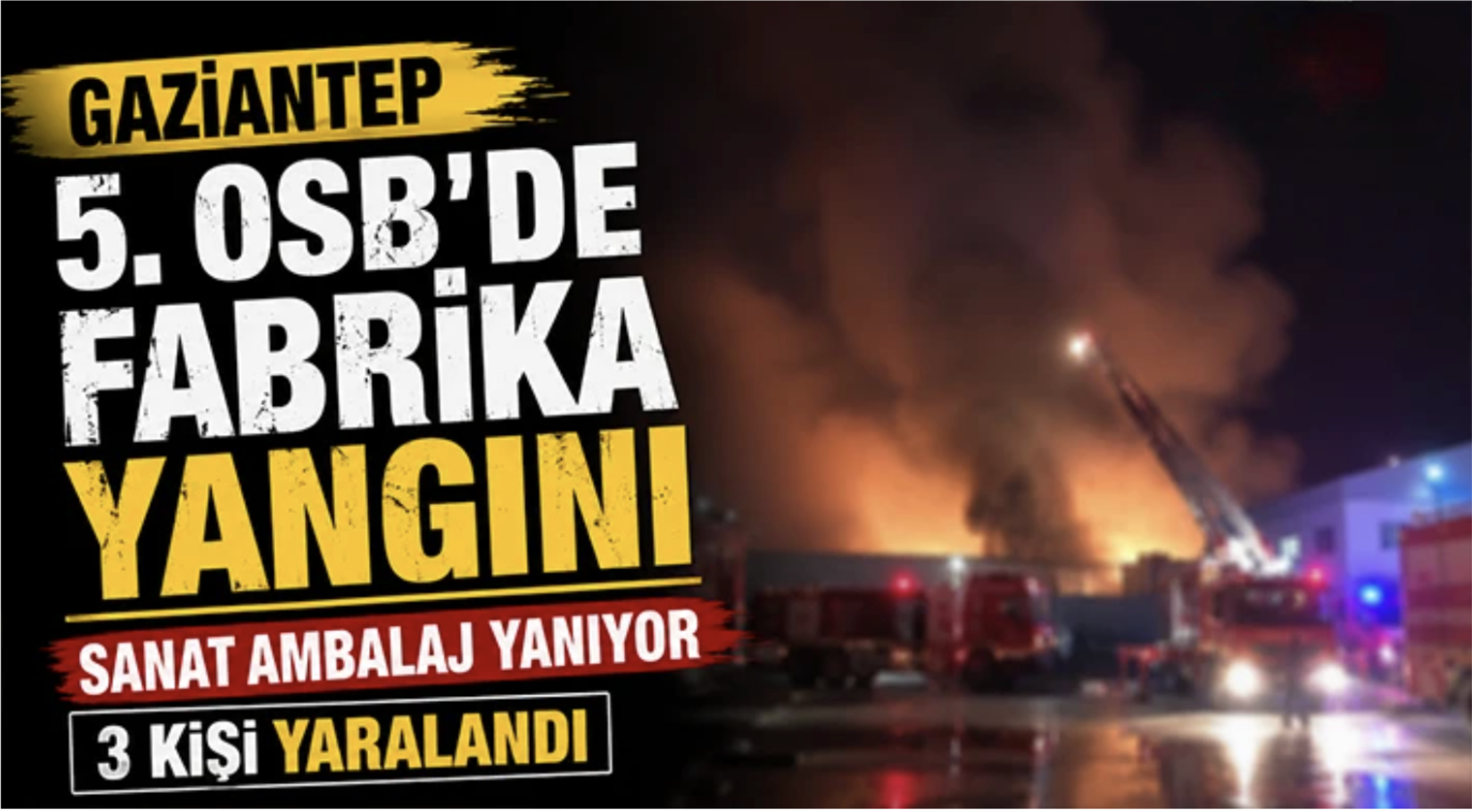 Gaziantep 5. OSB'de fabrika yangını!