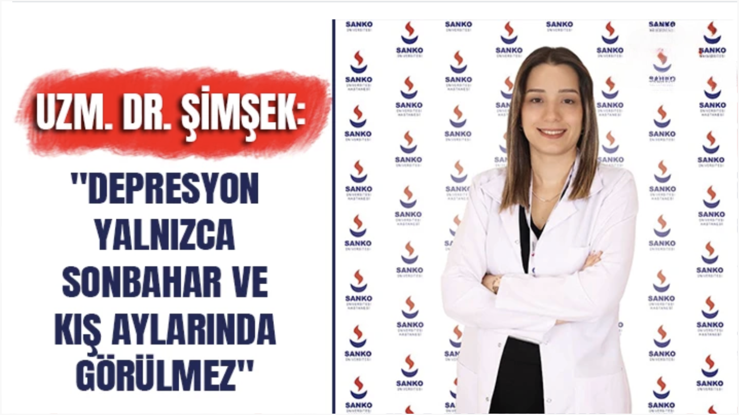 Uzm. Dr. Şimşek: "Depresyon yalnızca sonbahar ve kış aylarında görülmez"