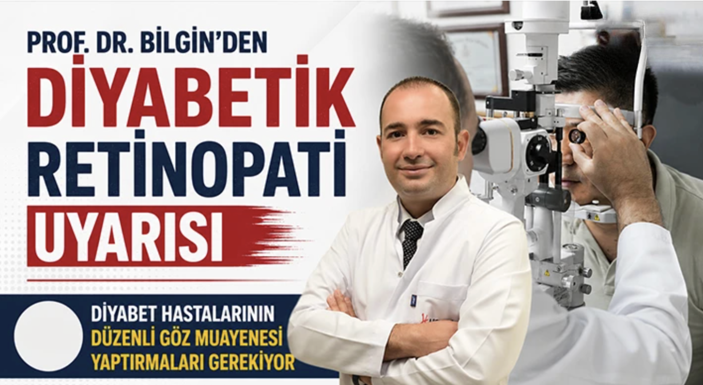 Prof. Dr. Bilgin'den diyabetik retinopati uyarısı