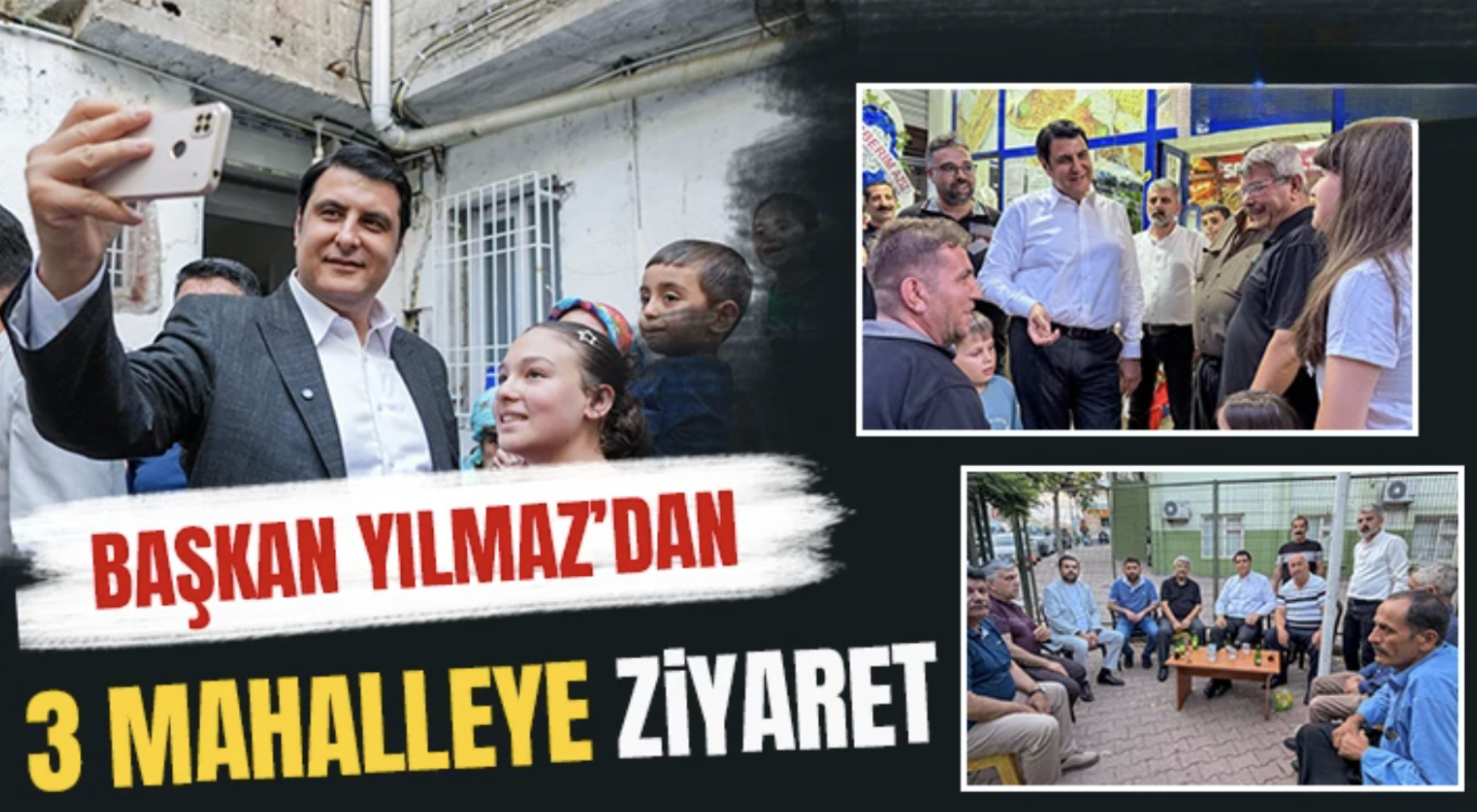 Başkan Yılmaz’dan 3 Mahalleye Ziyaret
