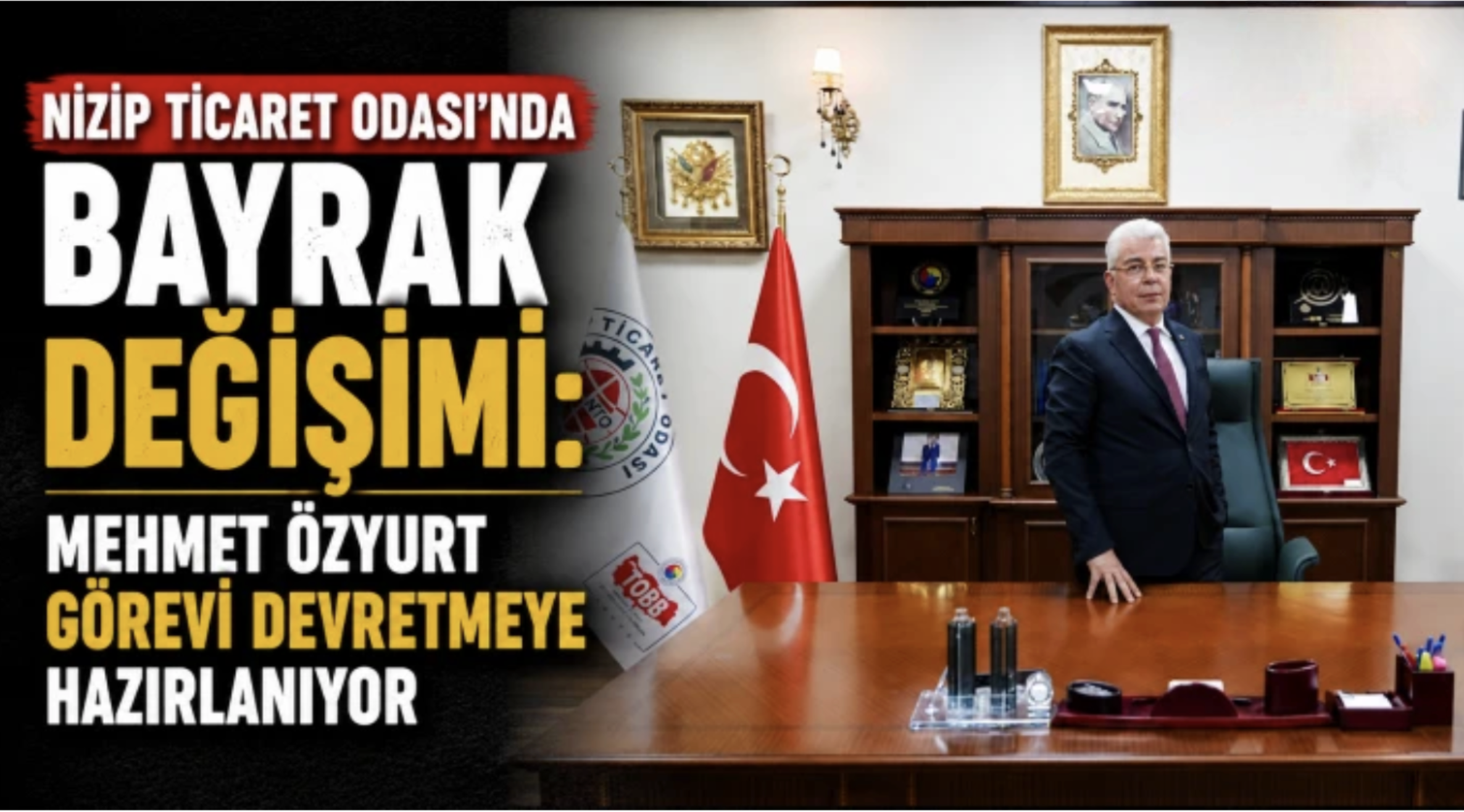 Nizip Ticaret Odası’nda Bayrak Değişimi: Mehmet Özyurt Görevi Devretmeye Hazırlanıyor