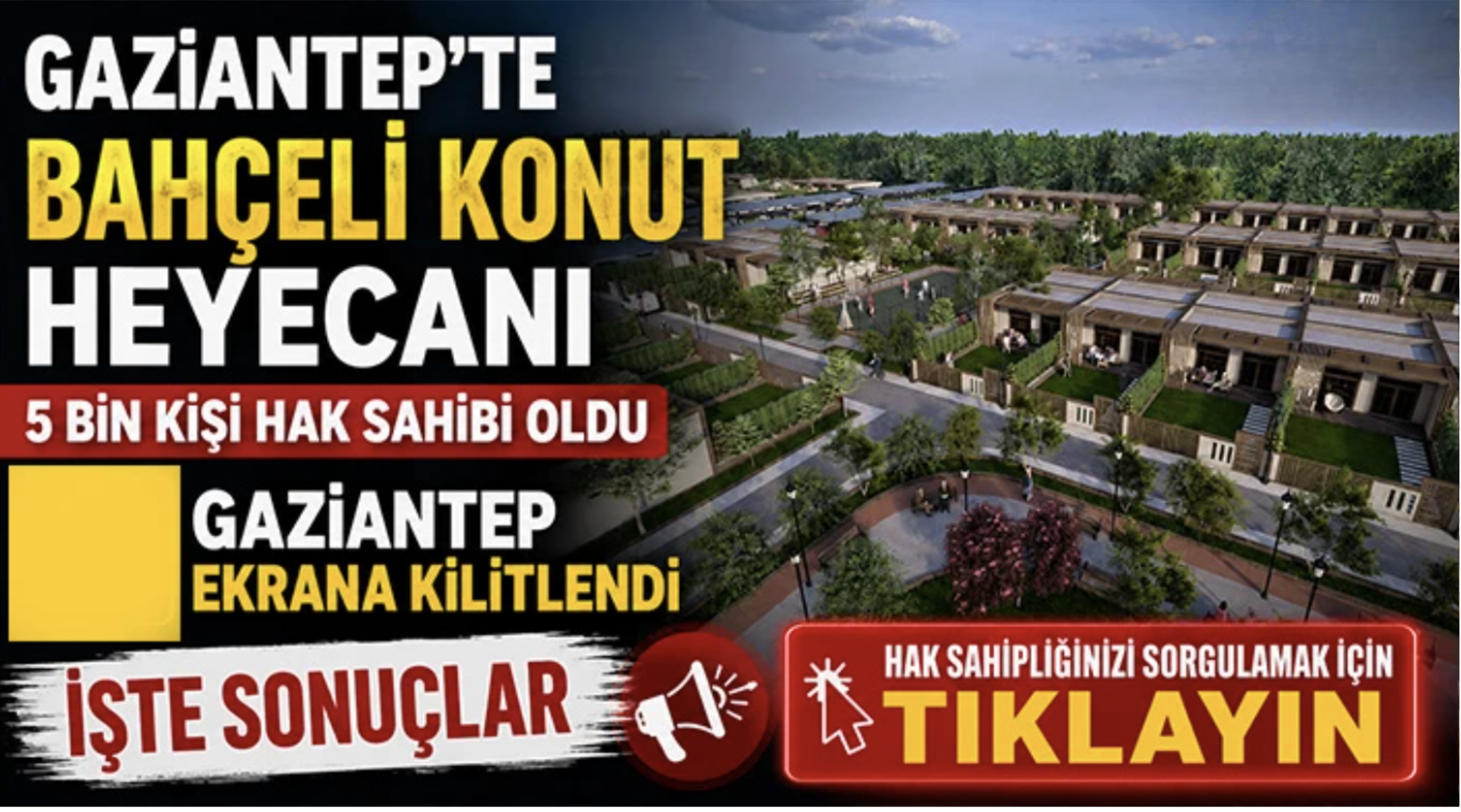 Gaziantep’te bahçeli konut heyecanı: 5 bin kişi hak sahibi oldu